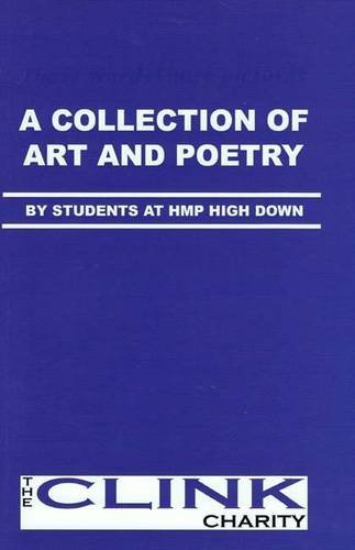 Stock image for A Collection of Art and Poetry: By Students at HMP Highdown for sale by MusicMagpie