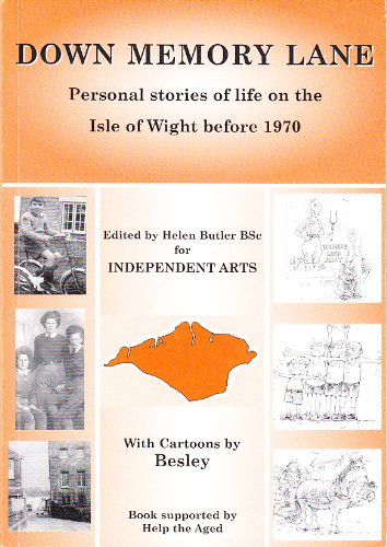 Stock image for Down Memory Lane: Personal stories of life on the Isle of Wight before 1970 for sale by Ryde Bookshop Ltd