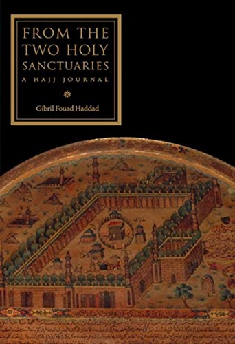 Stock image for From the Two Holy Sanctuaries: A Hajj Journal for sale by WorldofBooks