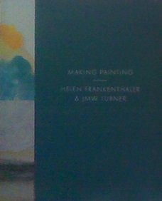 Stock image for Making Painting: Helen Frankenthaler & JMW Turner for sale by JuddSt.Pancras