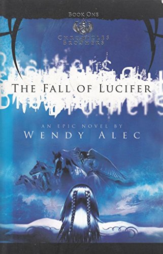 Stock image for The Fall of Lucifer: The Chronicles of Brothers: Bk. 1 (Chronicles of Brothers 1) for sale by Red's Corner LLC