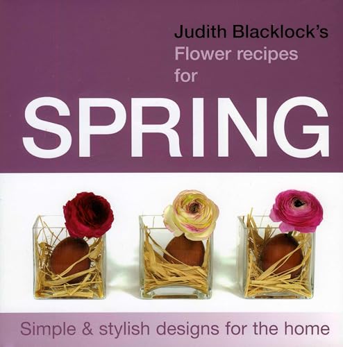 Stock image for Judith Blacklock's Flower Recipes for Spring for sale by Better World Books