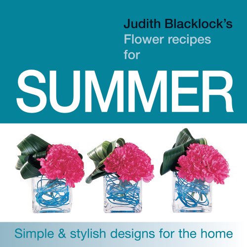 Beispielbild fr Judith Blacklock's Flower Recipes for Summer zum Verkauf von WorldofBooks