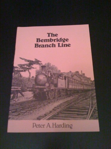 Beispielbild fr The Bembridge Branch Line zum Verkauf von WorldofBooks
