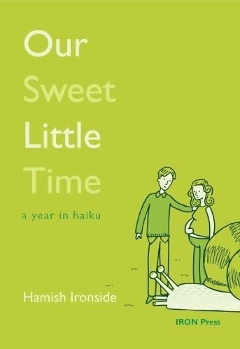 Stock image for Our Sweet Little Time: A Year in Haiku for sale by WorldofBooks