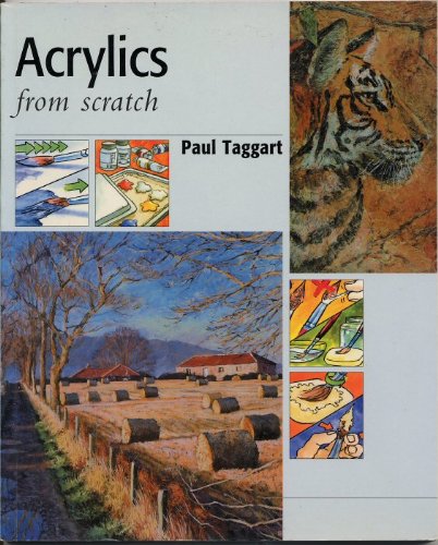 Beispielbild fr Acrylics from Scratch zum Verkauf von WorldofBooks