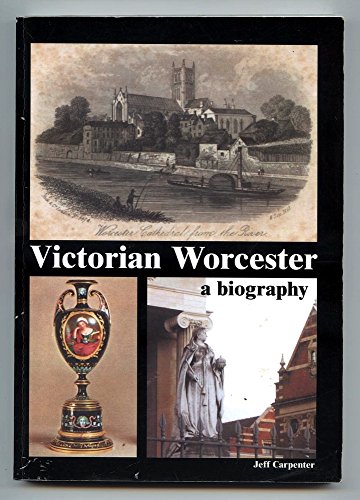 Beispielbild fr Victorian Worcester: A Biography zum Verkauf von WeBuyBooks