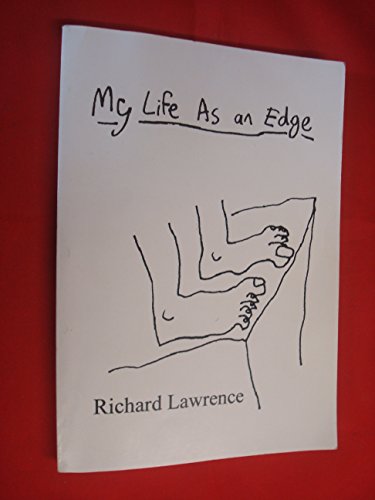 My Life As an Edge (9780955257407) by Richard Lawrence