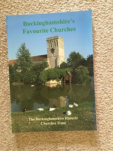 Imagen de archivo de BUCKINGHAMSHIRES FAVOURITE CHURCHES a la venta por WorldofBooks