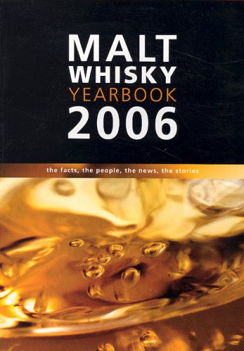 9780955260704: Malt Whiskey Yearbook 2006 (Malt Whisky Yearbook)