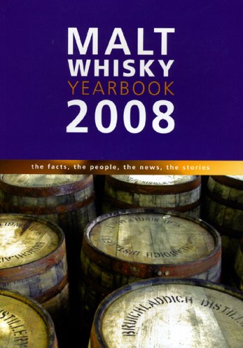 Imagen de archivo de Malt Whiskey Yearbook 2008: The Facts, the People, the News, the Stories a la venta por ThriftBooks-Dallas