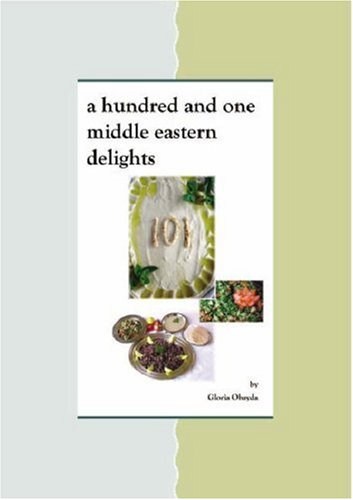 9780955268106: A Hundred and One Middle Eastern Delights: Middle Eastern Cooking Recipes