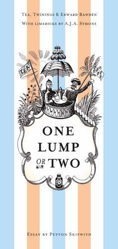 9780955277757: One Lump or Two?: Tea, Twinings and Edward Bawden with Limericks by AJA Symons