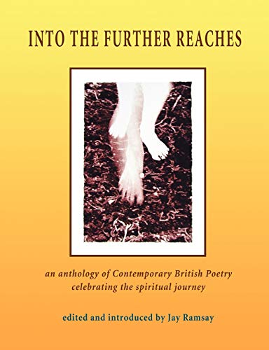 Beispielbild fr Into the Further Reaches: An Anthology of Contemporary British Poetry zum Verkauf von WorldofBooks