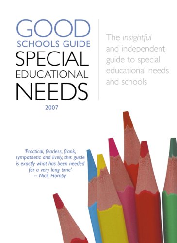 Stock image for The Good Schools Guide - Special Educational Needs 2007 for sale by The Guru Bookshop