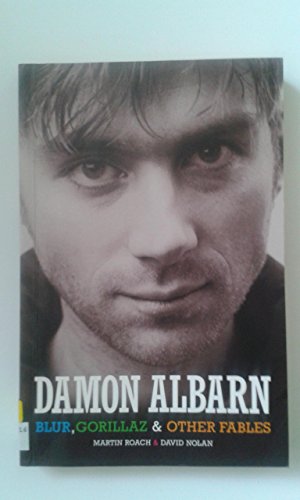 Imagen de archivo de Damon Albarn: Blur, The Gorillaz and Other Fables a la venta por WorldofBooks