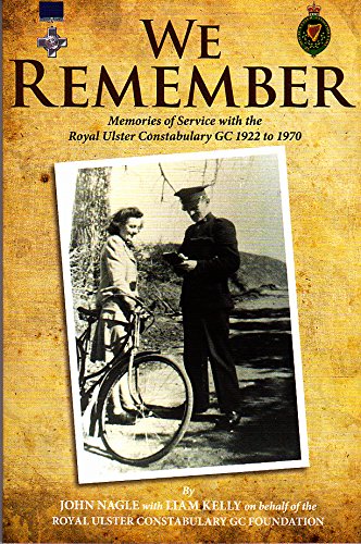 Beispielbild fr We Remember: Memories of Service with the Royal Ulster Constabulary GC 1922 to 1970 zum Verkauf von WeBuyBooks