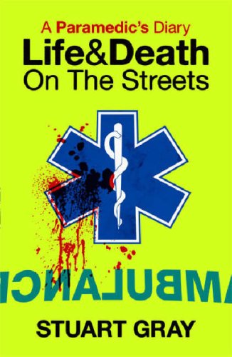 Stock image for A Paramedic's Diary: Life and Death on the Streets for sale by WorldofBooks