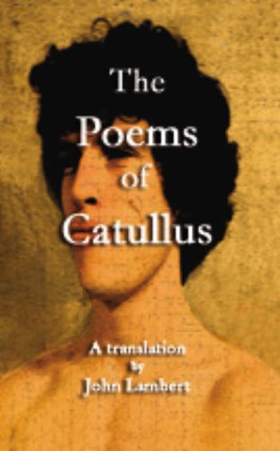 The Poems of Catullus (9780955288418) by Catullus, Gaius Valerius; Lambert, John