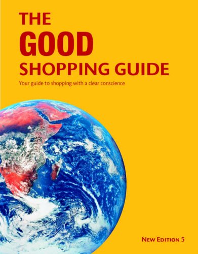 Stock image for The Good Shopping Guide: Your Guide to Shopping with a Clear Conscience for sale by WorldofBooks