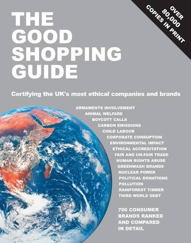 Imagen de archivo de The Good Shopping Guide: Certifying the UK's Most Ethical Companies and Brands a la venta por WorldofBooks