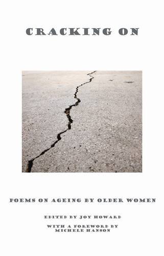 9780955295249: Cracking on: Poems on Ageing by Older Women