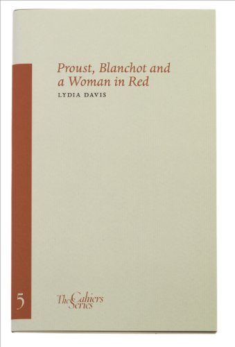 Stock image for Proust, Blanchot and a Woman in Red (Volume 5) (Cahiers) for sale by St Vincent de Paul of Lane County