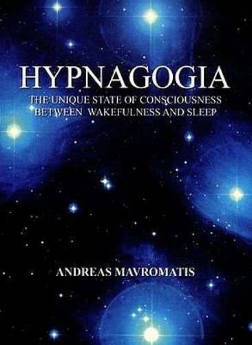 9780955305214: Hypnagogia: The Unique State of Consciousness Between Wakefulness and Sleep