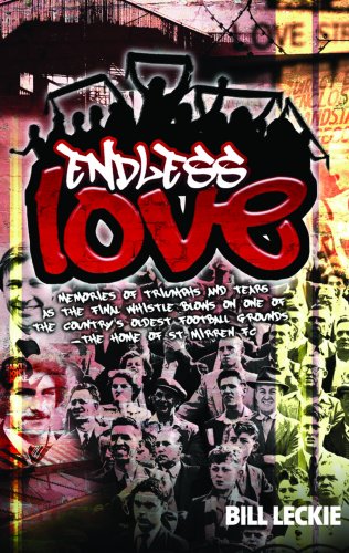 Beispielbild fr Endless Love: Memories of Triumphs and Tears as the Final Whistle Blows on One of the Country's Oldest Football Grounds zum Verkauf von WorldofBooks