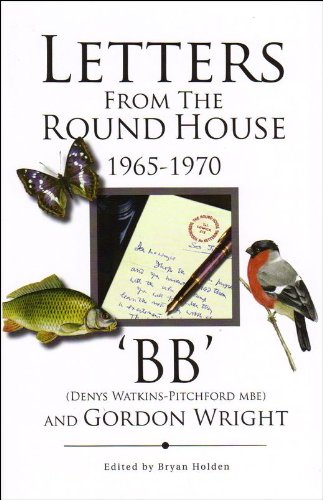 9780955313004: Letters from the Round House 1965-1970. Edited by Bryan Holden. 400 COPIES WERE PRINTED