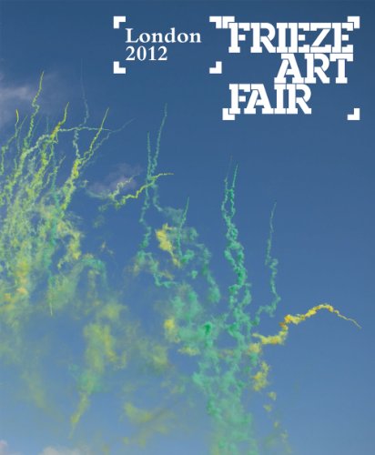 Stock image for Frieze Art Fair London 2012 (Frieze London Catalogue) for sale by AwesomeBooks