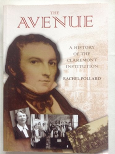 Stock image for The Avenue: A History of the Claremont Institution for sale by WorldofBooks