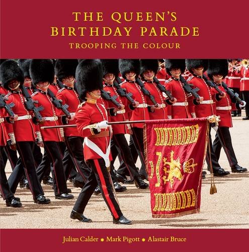 Stock image for The Queen's Birthday Parade: Trooping the Colour for sale by WorldofBooks