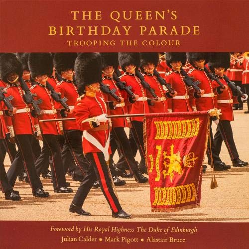 Beispielbild fr The Queen's Birthday Parade: Trooping the Colour zum Verkauf von GF Books, Inc.