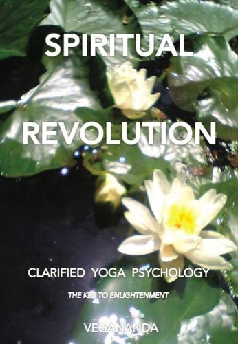 Beispielbild fr SPIRITUAL REVOLUTION: CLARIFIED YOGA PSYCHOLOGY zum Verkauf von Reuseabook