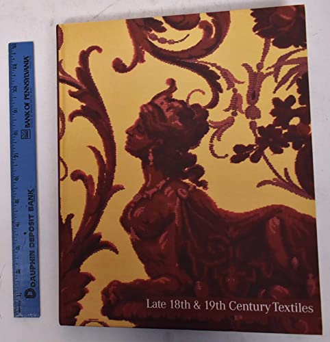 Stock image for Late 18th & 19th Century Textiles, Part I: Neo-Classism to Pop for sale by Moe's Books