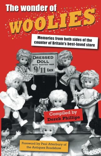 Stock image for The Wonder of Woolies: Memories from Both Sides of the Counter of Britains Best-loved Store for sale by Reuseabook