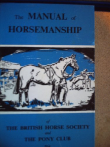 Imagen de archivo de The Manual of Horsemanship (British Horse Society) a la venta por SecondSale