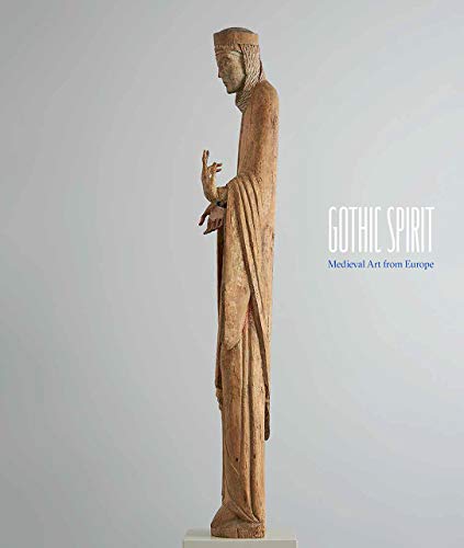 Stock image for Gothic Spirit: Medieval Art from Europe for sale by Zubal-Books, Since 1961