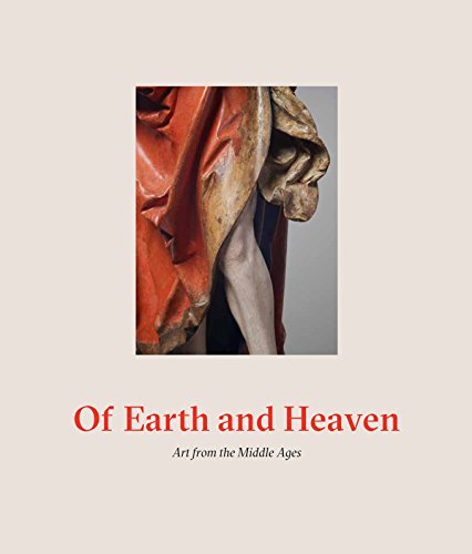 Stock image for Of Earth and Heaven: Art from the Middle Ages for sale by THE SAINT BOOKSTORE