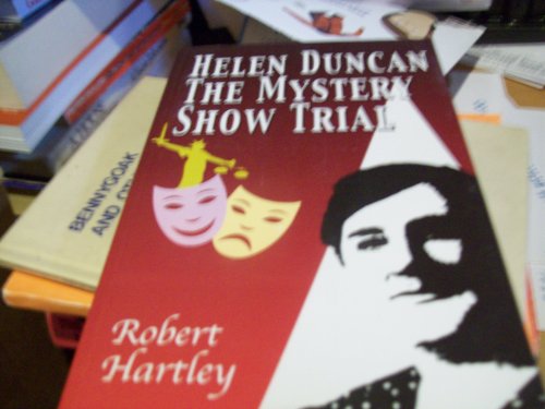 Beispielbild fr Helen Duncan the Mystery Show Trial zum Verkauf von WorldofBooks