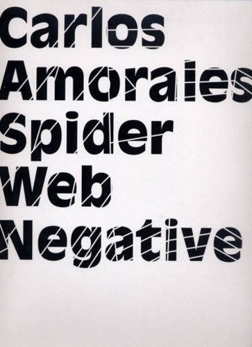 Beispielbild fr Carlos Amorales : Spider Web Negative zum Verkauf von The land of Nod - art & books