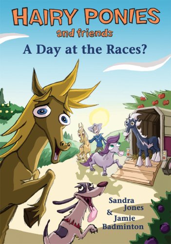 Stock image for Hairy Ponies and Friends: A Day at the Races? for sale by MusicMagpie