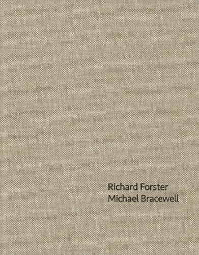 Stock image for Richard Forster Michael Bracewell, 2008 for sale by Shadow Books