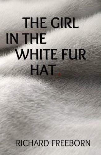 Beispielbild fr The Girl in the White Fur Hat zum Verkauf von Blackwell's