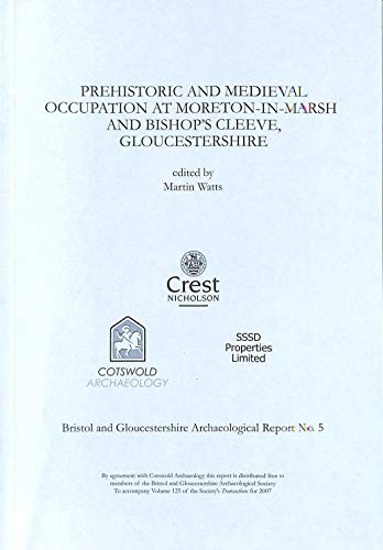 Stock image for Prehistoric and Medieval Occupation at Moreton-in-Marsh and Bishop's Cleeve, Gloucestershire for sale by Revaluation Books