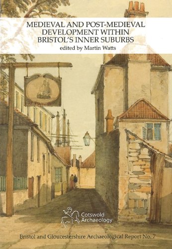 Beispielbild fr Medieval and Post-Medieval Development within Bristols Inner Suburbs (Bristol and Gloucestershire Ar) (Bristol and Gloucestershire Archaeological Report,) zum Verkauf von Reuseabook