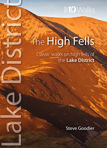 9780955355783: The High Fells: Classic Walks on High Fells of the Lake District (Lake District: Top 10 Walks)