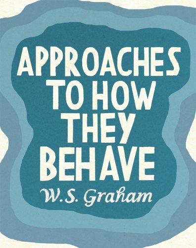 Approaches to How They Behave (9780955360435) by Graham, W. S.