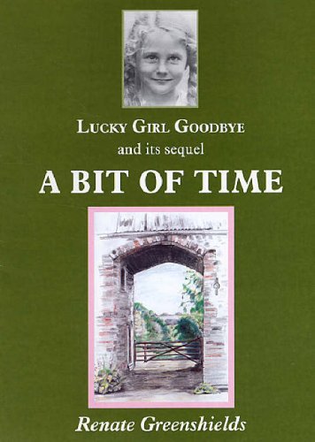 Lucky Girl Goodbye : And, a Bit of Time